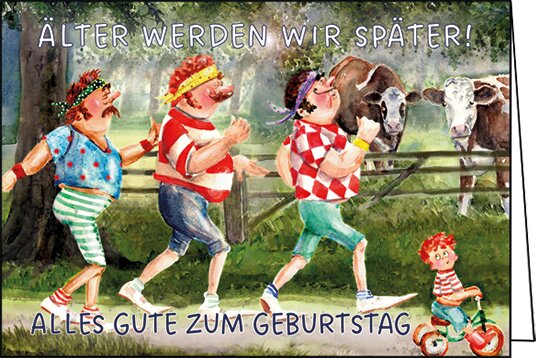 Ingrid Berendsen Zum Geburtstag Älter werden wir später – Doppelkarte