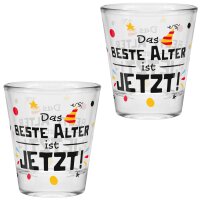 Schnapsglas Das beste Alter ist jetzt!