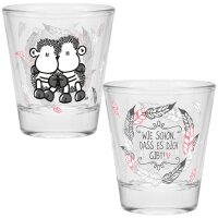 Schnapsglas Wie schön, dass es dich gibt!